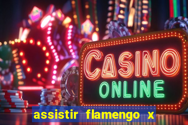 assistir flamengo x fortaleza futemax